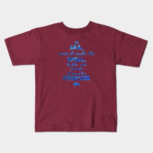 The sea, once it casts its spell, holds one in its net of wonder forever - RV Calypso, Jacques Yves Cousteau Kids T-Shirt